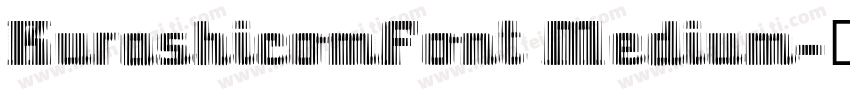KurashicomFont Medium字体转换
